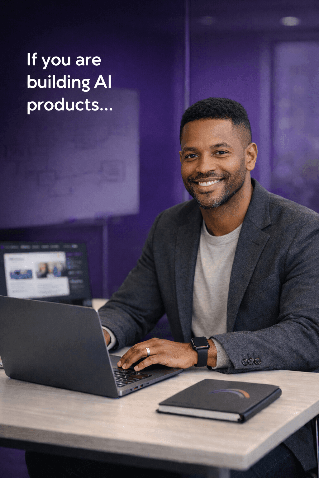 If you are building AI products...